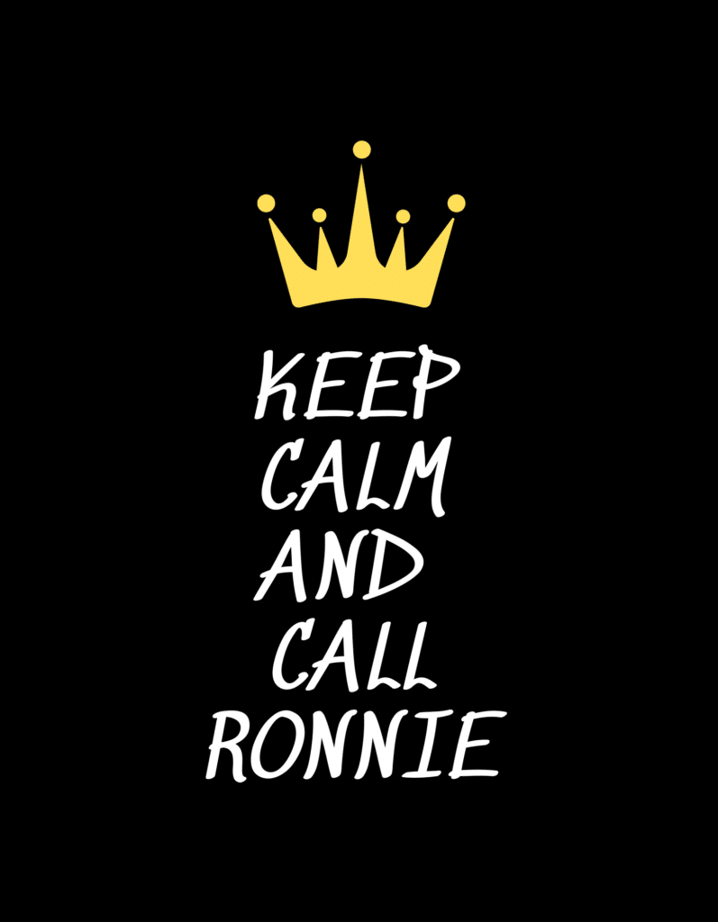 Keep Calm and Call Ronnie Image txt